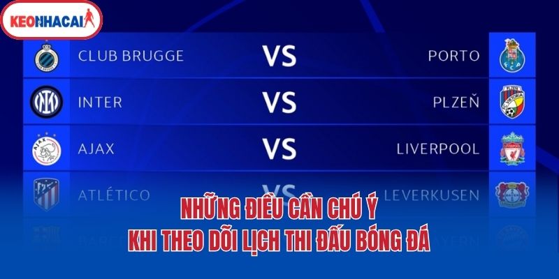 Những điều cần chú ý khi theo dõi lịch thi đấu bóng đá