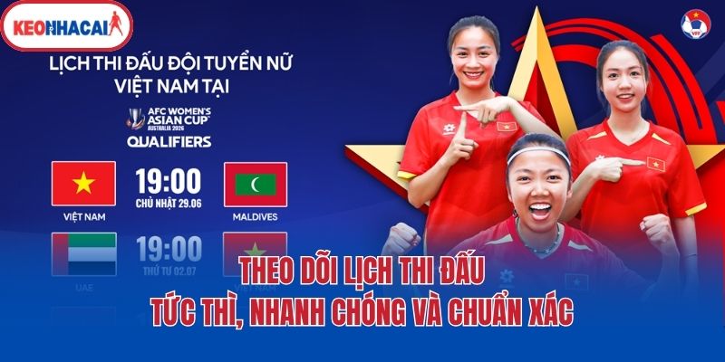 Theo dõi lịch thi đấu tức thì, nhanh chóng và chuẩn xác